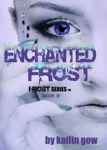 Enchanted Frost - Bitter Frost Series, #8