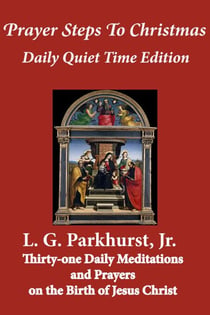 Prayer Steps to Christmas: Daily Quiet Time Edition - Prayer Steps, #1