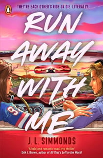 Run Away With Me - A must-read thriller-romance road trip!