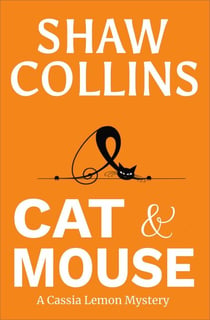 Cat and Mouse - Cassia Lemon Mysteries, #3