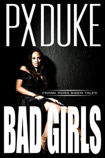 Bad Girls - Frank Ross Biker Tales, #2