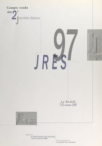 JRES 97 - Compte rendu des 2e Journées Réseaux, La Rochelle, 7-10 octobre 1997