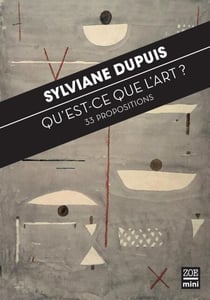 Qu'est-ce que l'art ? - 33 propositions