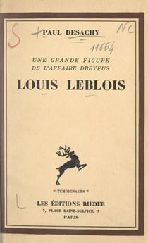 Louis Leblois - Une grande figure de l'affaire Dreyfus