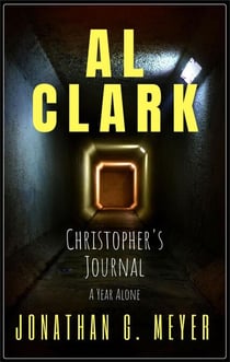 Al Clark- Christopher's Journal (Prequel) - Al Clark, #0