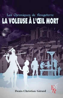 La voleuse à l'œil mort - Les chroniques de Rougeterre