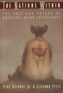 The Nations Within - The Past and Future of American Indian Sovereignity