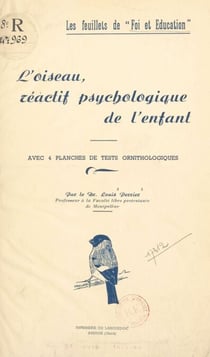 L'oiseau, réactif psychologique de l'enfant - Avec 4 planches de tests ornithologiques