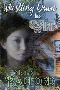 Whistling Down the Wind - Whistling River Lodge Mysteries, #1
