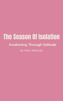 The Season of Isolation- Awakening Through Solitude