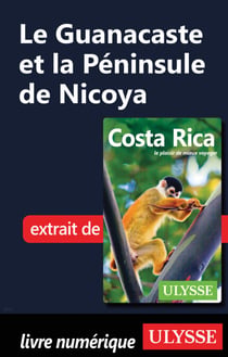 Le Guanacaste et la Péninsule de Nicoya