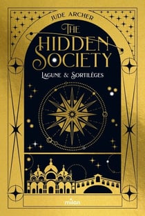 The Hidden Society, tome 01 : Lagune & Sortilèges