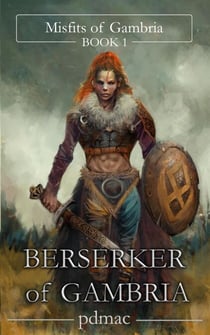Berserker of Gambria - Misfits of Gambria, #1