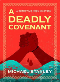 A Deadly Covenant - Detective Kubu, #8