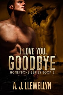 I Love You Goodbye - Honeybone, #5