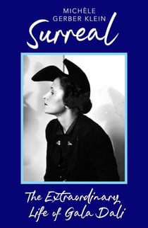 Surreal - The Extraordinary Life of Gala Dali