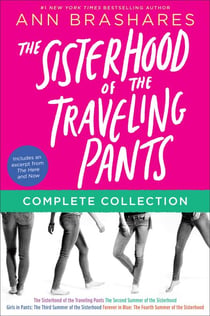 The Sisterhood of the Traveling Pants Complete Collection - The Sisterhood of the Traveling Pants; The Second Summer of the Sisterhood; Girls in Pants; Forever in Blue