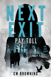 Next Exit, Pay Toll - The Exit Series, #2