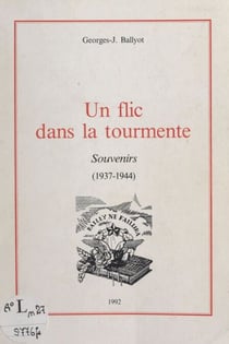Un flic dans la tourmente - Souvenirs (1937-1944)