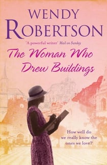 The Woman Who Drew Buildings - A moving saga of secrets, family and love