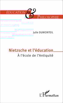 Nietzsche et l'éducation - À l'école de l'Antiquité