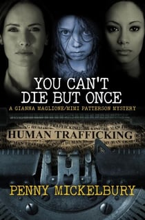 You Can't Die But Once - A Gianna Maglione/Mimi Patterson Mystery, #6