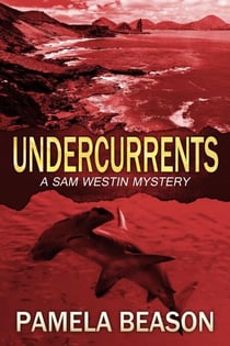 Undercurrents - A Sam Westin Mystery, #3