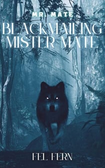 Blackmailing Mister Mate - Mr. Mate, #1
