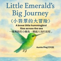 ???????» Little Emerald’s Big Journey - Auntie Ping Bilingual Storybooks Series