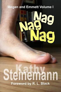 Nag Nag Nag: Megan and Emmett Volume I - Megan and Emmett, #1