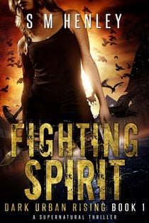 Fighting Spirit - Dark Urban Rising, #1