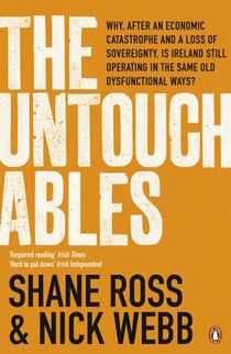 The Untouchables - The people who helped wreck Ireland - and are still running the show