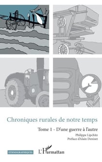 Chroniques rurales de notre temps - Tome 1 - D'une guerre à l'autre