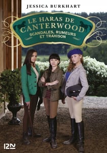 Le haras de Canterwood - tome 11 Scandales, rumeurs et trahison