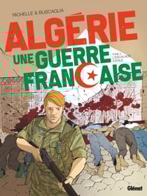 Algérie, une guerre française - Tome 02 - L'Escalade fatale