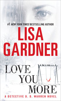 Love You More - A Detective D. D. Warren Novel