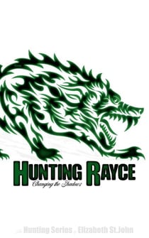 Hunting Rayce - The Hunting Series, #3