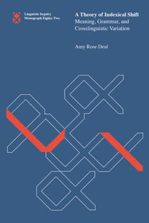A Theory of Indexical Shift - Meaning, Grammar, and Crosslinguistic Variation