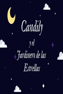 Candily y el Jardinero de las Estrellas - La Macabra Fantasía de Candily