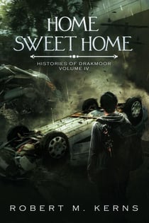 Home Sweet Home - Histories of Drakmoor, #4
