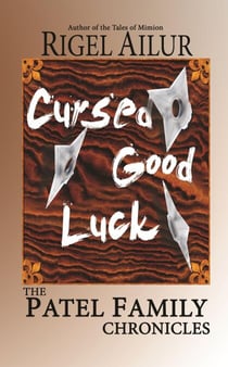 Cursed Good Luck - The Patel Family Chronicles, #2