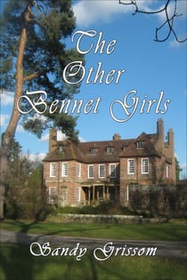 The Other Bennet Girls - Pride and Prejudice, #1