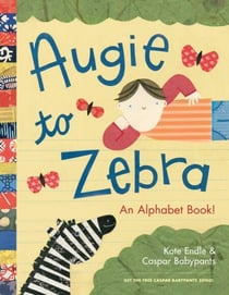 Augie to Zebra - An Alphabet Book!