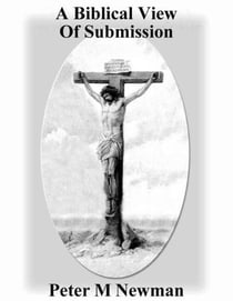 A Biblical View of Submission - Christian Discipleship Series, #17
