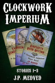 Clockwork Imperium Stories 1-3 - Clockwork Imperium