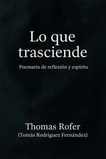 Lo que trasciende - Poemarios, #1