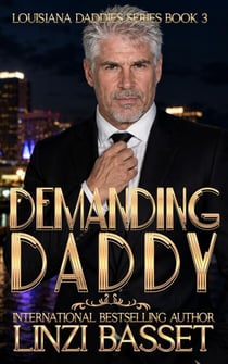 Demanding Daddy - Club Rouge: Louisiana Daddies Series, #3