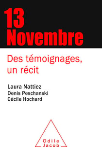13 Novembre - Des témoignages, un récit