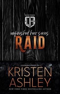 Raid - Unfinished Hero Series, #3