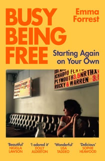 Busy Being Free - Starting Again on Your Own